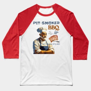 Pit-Smoked BBQ Life Baseball T-Shirt